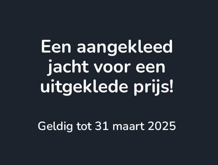 Actie: een aangekleed jacht voor een uitgeklede prijs. Actie geldig t/m 31 maart 2025.